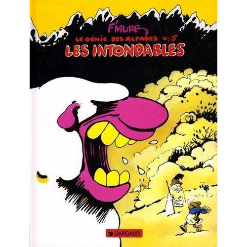 Le Génie Des Alpages Tome 5 - Les Intondables