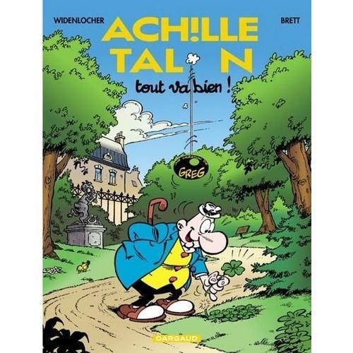 Achille Talon Tome 44 : Tout Va Bien !