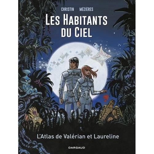 Les Habitants Du Ciel - L'atlas De Valérian Et Laureline