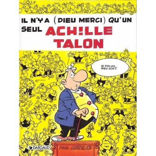Achille Talon Tome 30 - Il N'y A, Dieu Merci, Qu'un Seul Achille Talon