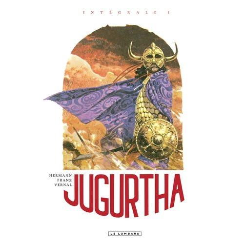 Jugurtha Intégrale Tome 1 - Le Lionceau Des Sables - Le Casque Celtibère - La Nuit Des Scorpions - L'île De La Résurrection