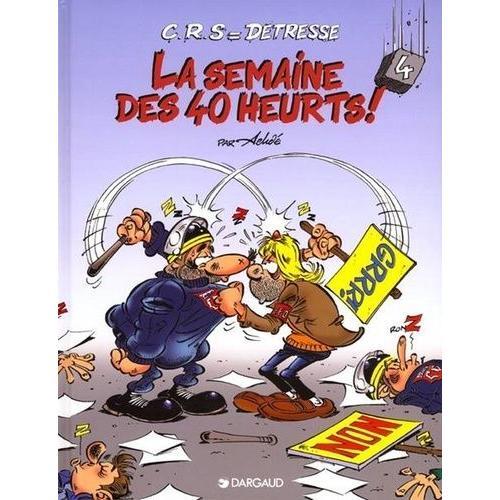 Crs = Détresse Tome 4 - La Semaine Des 40 Heurts !