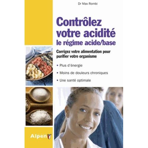 Contrôlez Votre Acidité - Le Régime Acide/Base