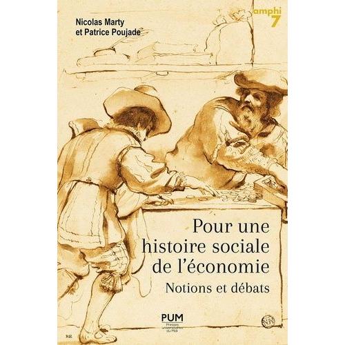 Pour Une Histoire Sociale De L'économie - Notions Et Débats