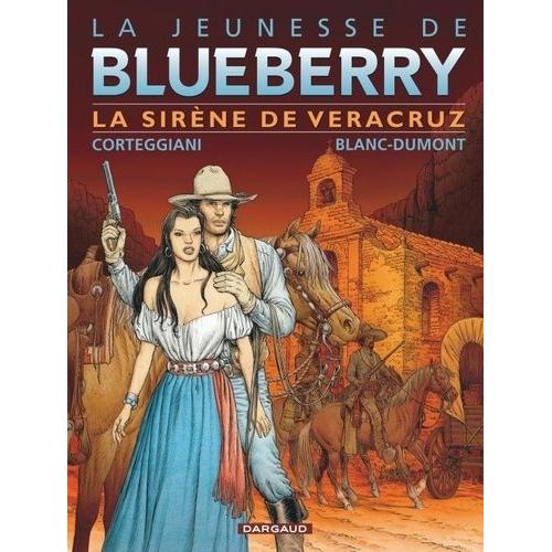 La Jeunesse De Blueberry Tome 15 - La Sirène De Vera Cruz