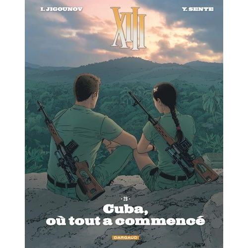 Xiii Tome 28 - Cuba, Où Tout A Commencé