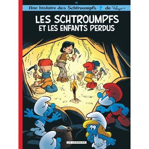 Les Schtroumpfs Tome 40 - Les Schtroumpfs Et Les Enfants Perdus