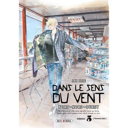 Dans Le Sens Du Vent - Nord, Nord-Ouest - Tome 5