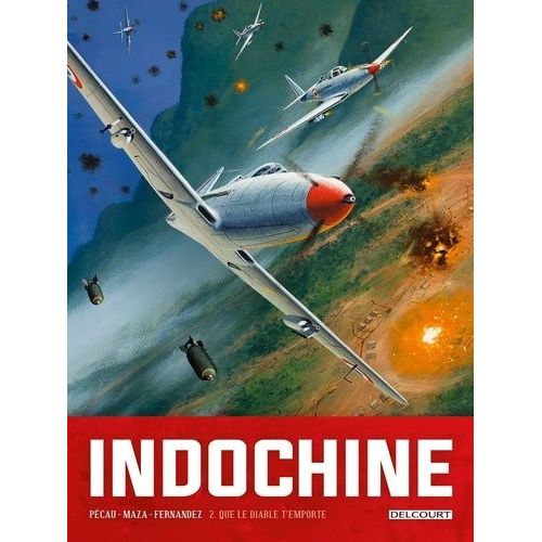Indochine Tome 2 - Que Le Diable T'emporte