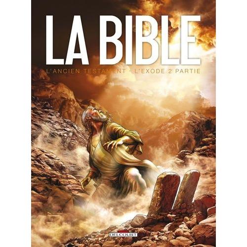 La Bible - L'ancien Testament Tome 2 - L'exode