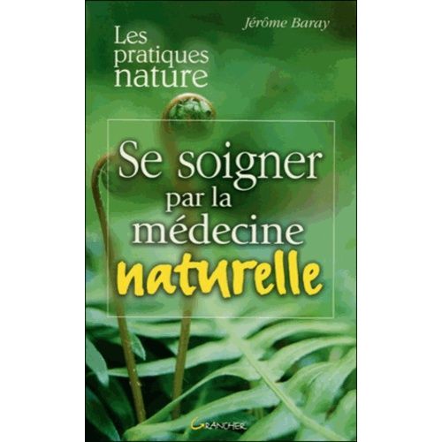 Se Soigner Par La Médecine Naturelle
