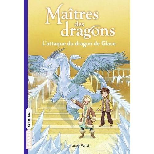 Maîtres Des Dragons Tome 9 - L'attaque Du Dragon De Glace