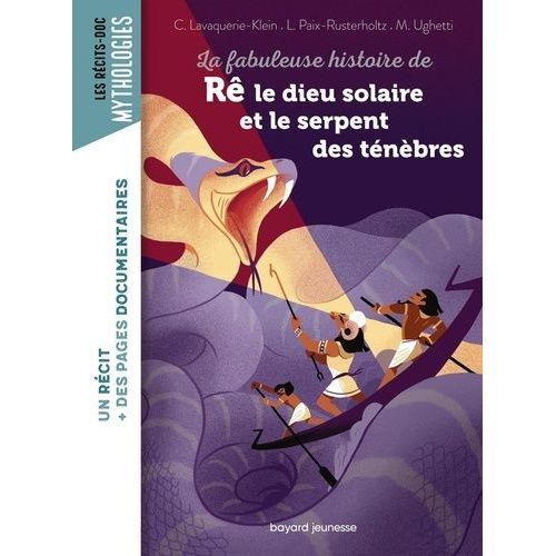 La Fabuleuse Histoire De Rê Le Dieu Solaire Et Le Serpent Des Ténèbres