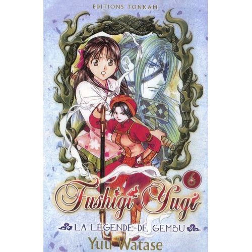 Fushigi Yugi - La Légende De Gembu - Tome 6