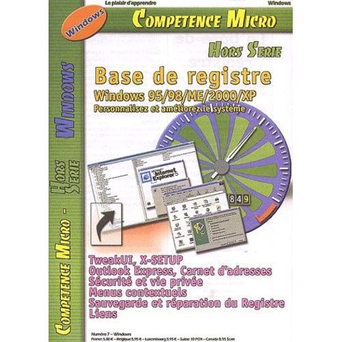 La Base De Registre - Personnalisez Et Améliorez Les Performances De Windows 95/98/Me/2000/Xp