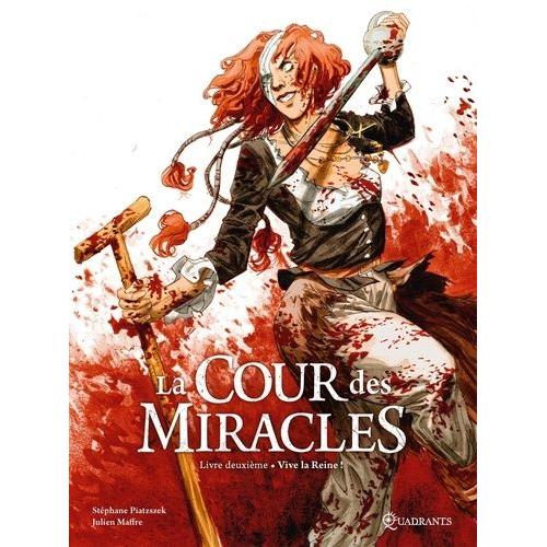 La Cour Des Miracles Tome 2 - Vive La Reine !