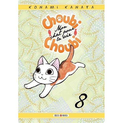Choubi-Choubi - Mon Chat Pour La Vie - Tome 8