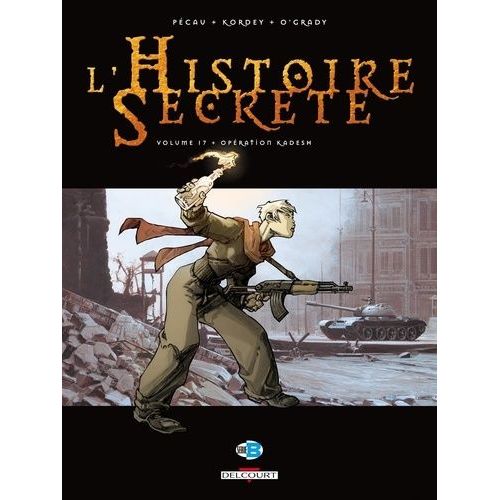 L'histoire Secrète Tome 17 - Opération Kadesh