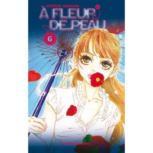 A Fleur De Peau - Tome 6
