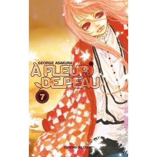 A Fleur De Peau - Tome 7