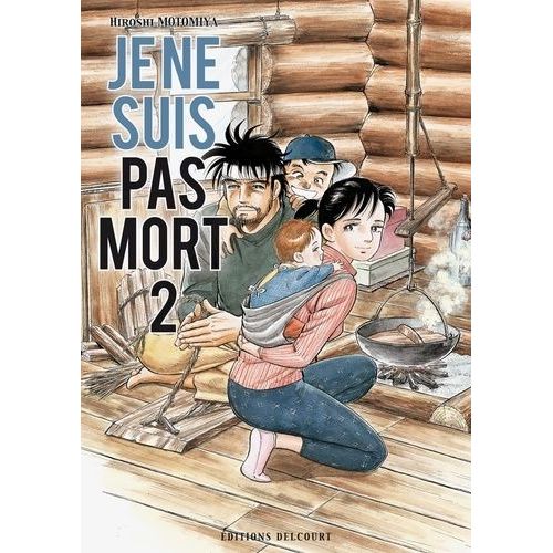 Je Ne Suis Pas Mort - Tome 2