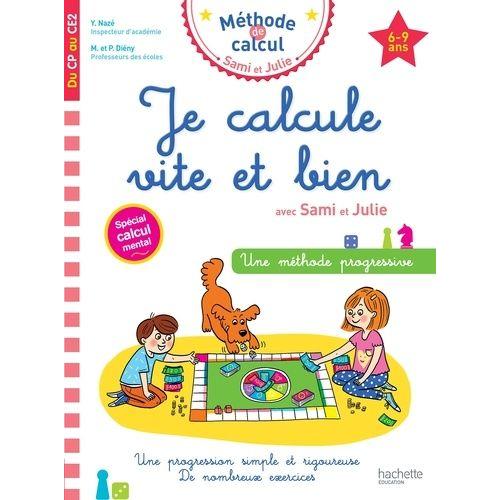 Je Calcule Vite Et Bien Avec Sami Et Julie - Du Cp Au Ce2