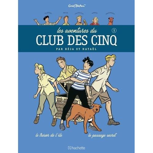 Le Club Des Cinq (Bd) Tome 1 - Le Club Des Cinq Et Le Trésor De L'île - Le Club Des Cinq Et Le Passage Secret