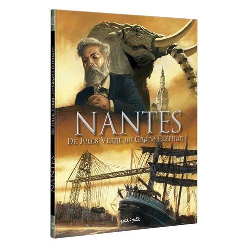 Nantes Tome 3 - De Jules Verne Au Grand Éléphant - De 1789 À Nos Jours