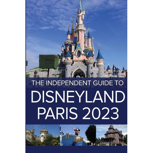 The Independent Guide To Disneyland Paris 2023