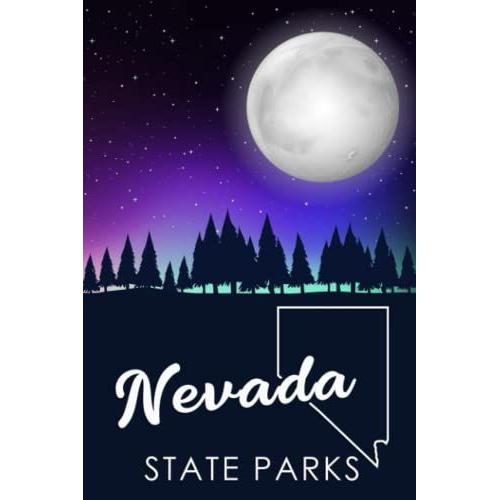 List Of Nevada State Parks: Nevada State Park Checklist | Description Of All Parks, Address, Activities, Facilities, Passport & Stamp...And More | Journal Of Nevada State Parks