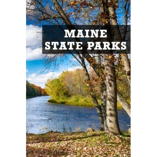 List Of Maine State Parks: Maine State Park Checklist | Description Of All Parks, Address, Activities, Facilities, Passport & Stamp...And More | Journal Of Maine State Parks