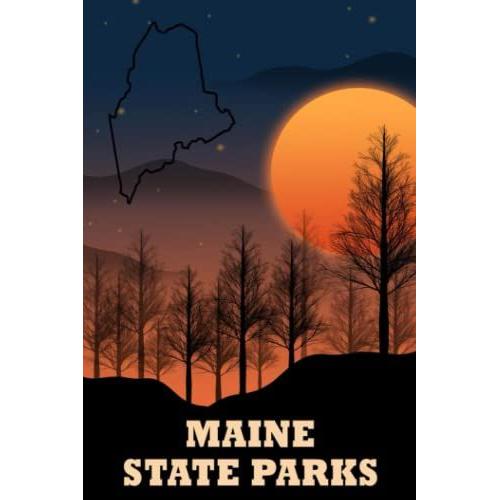 List Of Maine State Parks: Maine State Park Checklist | Description Of All Parks, Address, Activities, Facilities, Passport & Stamp...And More | Journal Of Maine State Parks