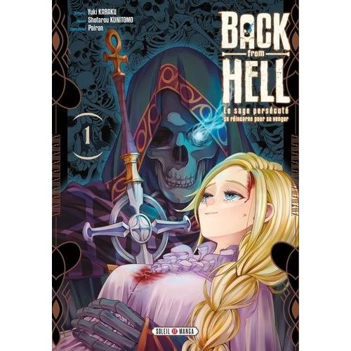 Back From Hell - Le Sage Persécuté Se Réincarne Pour Se Venger - Tome 1