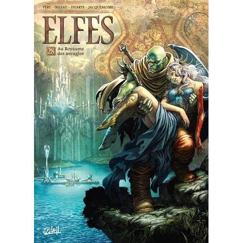 Terres D'arran : Elfes Tome 28 - Au Royaume Des Aveugles