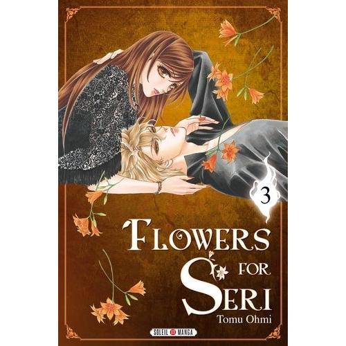 Flowers For Seri - Tome 3