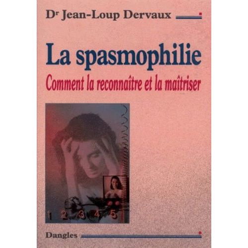 La Spasmophilie - Comment La Reconnaître Et La Maîtriser