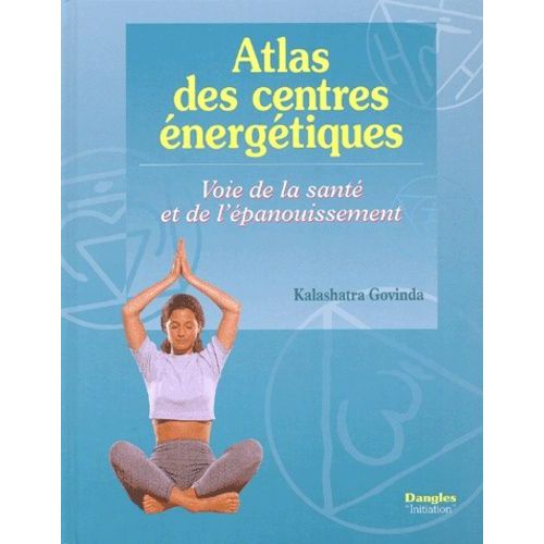 Atlas Des Centres Énergétiques - Voie De La Santé Et De L'épanouissement