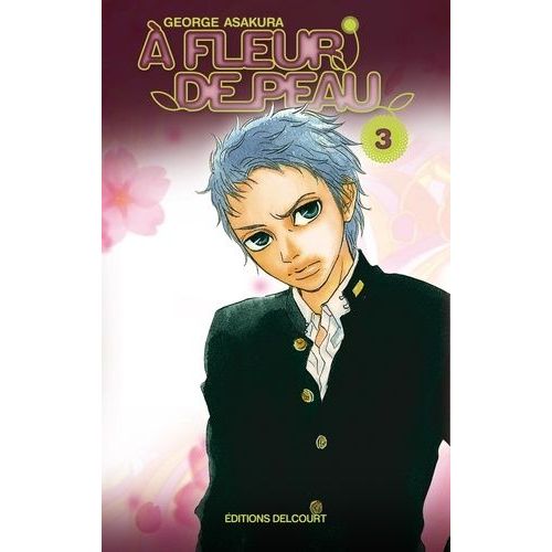 A Fleur De Peau - Tome 3