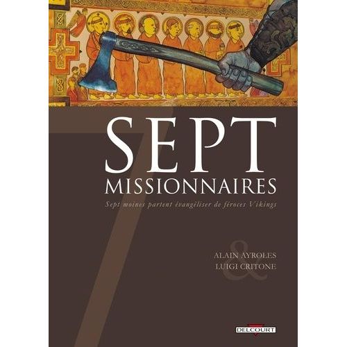 Sept Missionnaires - Sept Moines Partent Évangéliser De Féroces Vikings