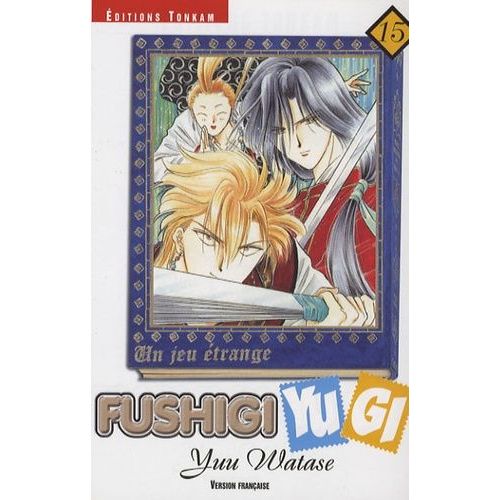 Fushigi Yugi - Tome 15