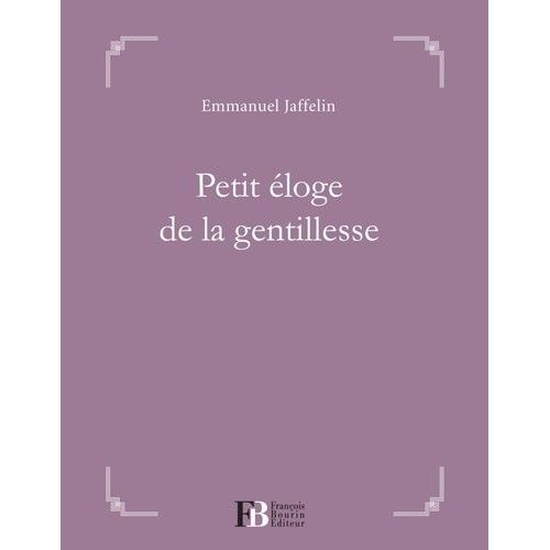 Petit Éloge De La Gentillesse