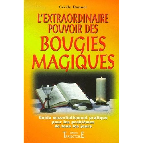L'extraordinaire Pouvoir Des Bougies Magiques