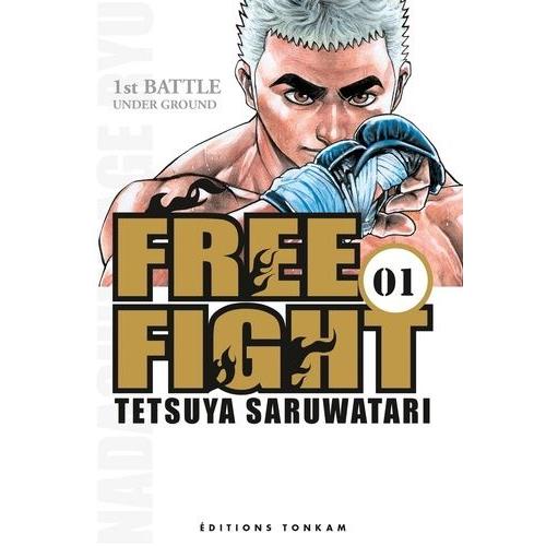 Free Fight - New Tough - Tome 1 : 1st Battle - Under Ground