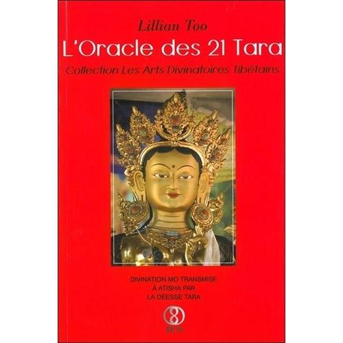 L'oracle Des 21 Tara - Divination Mo Transmise À Atisha Par La Déesse Tara