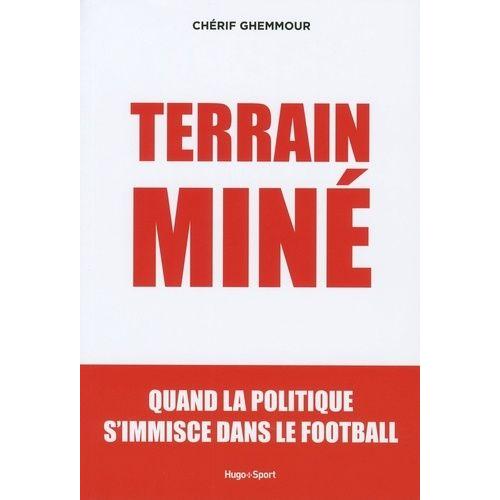 Terrain Miné - Quand La Politique S'immisce Dans Le Football