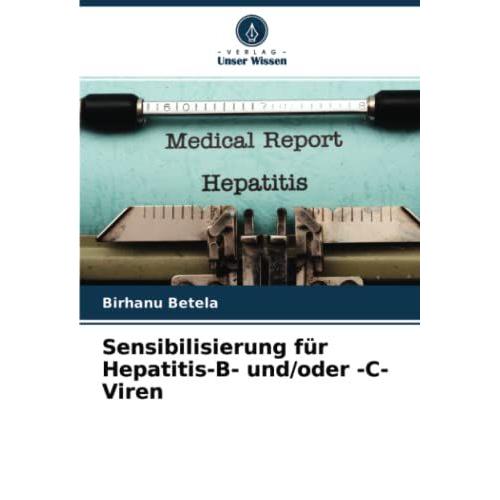 Sensibilisierung Für Hepatitis-B- Und/Oder -C-Viren