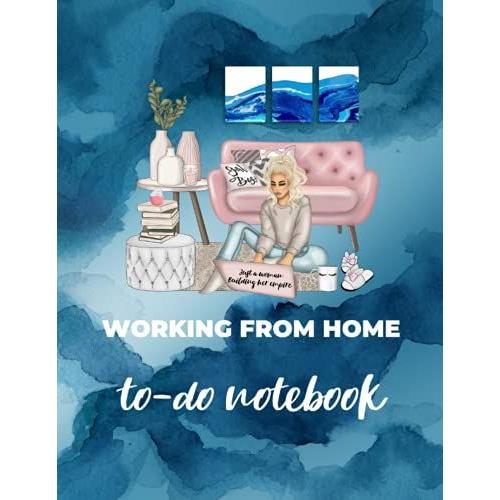 Working From Home - To-Do List Notebook; Ocean Blue Edition A: Large Checklist, Productivity Planner And Tracker With 2021-2100 Calendar And Floral Watercolor Drawings