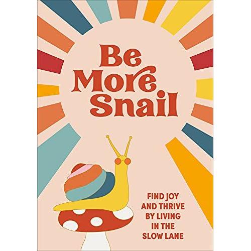 Be More Snail