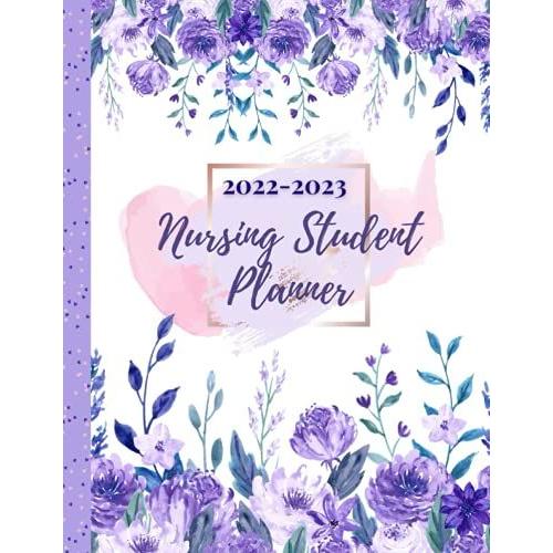 Nursing Student Planner 2022-2023: Large Monthly Planner With Goal Setting Page, Habit Tracker, Monthly Budget Planner, Vision Board, To-Do List And ... Students (Daily-Monthly-Yearly Planners)