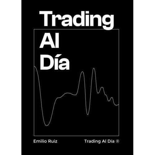 Trading Al Día: Reflexiones Diarias Para Mejorar Tu Operativa De Trading.